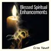 Criss Howell - Blessed Spiritual Enhancements